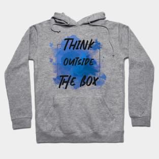 Think outiside the box Hoodie